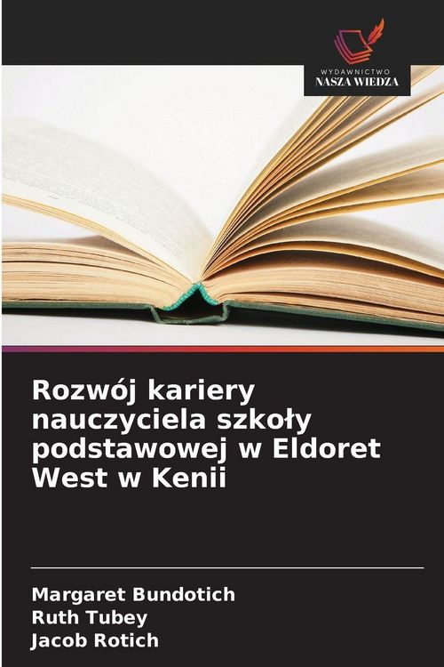 Produktbild: Rozw&oacute;j kariery nauczyciela szko&iquest;y podstawowej w Eldoret West w Kenii