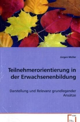 Produktbild: M&uuml;ller J&uuml;rgen: Teilnehmerorientierung in der Erwachsenenbild