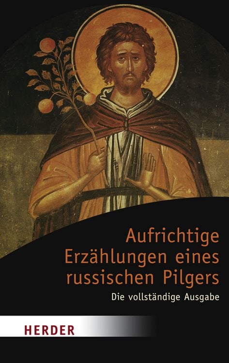 Produktbild: Aufrichtige Erz&auml;hlungen eines russischen Pilgers