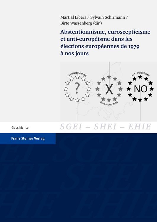 Produktbild: Abstentionnisme, euroscepticisme et anti-europ&eacute;isme dans les &eacute;lections europ&eacute;ennes de 1979 &agrave; nos jours
