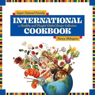 Produktbild: Super Natural Family International Cookbook