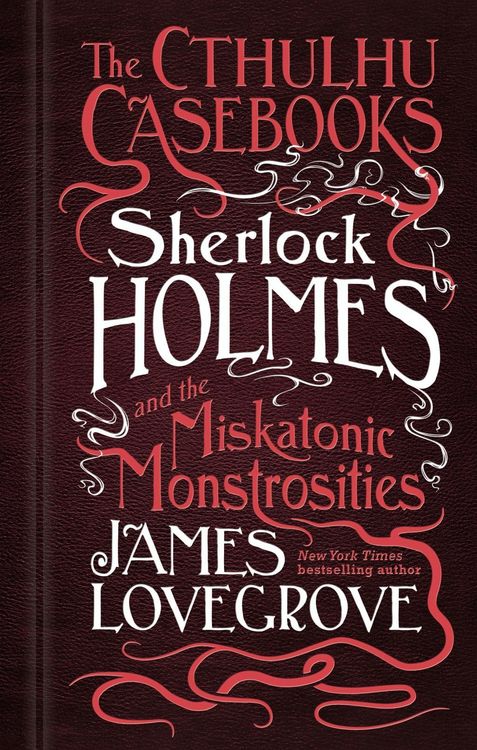 Produktbild: The Cthulhu Casebooks - Sherlock Holmes and the Miskatonic Monstrosities