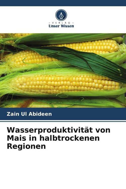 Produktbild: Wasserproduktivit&auml;t von Mais in halbtrockenen Regionen