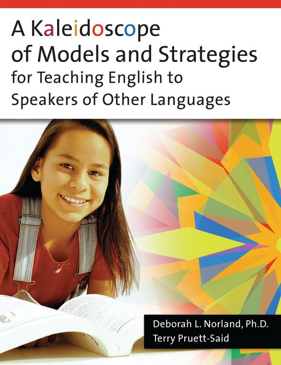 Produktbild: A Kaleidoscope of Models and Strategies for Teaching English to Speakers of Other Languages