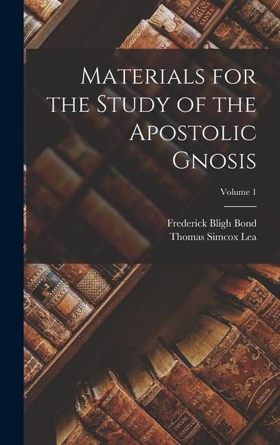 Produktbild: Materials for the Study of the Apostolic Gnosis; Volume 1
