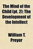 Produktbild: The Mind of the Child (PT. 2); The Development of the Intellect