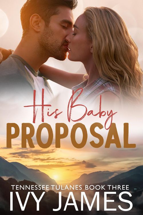 Produktbild: His Baby Proposal (Tennessee Tulanes, #3)