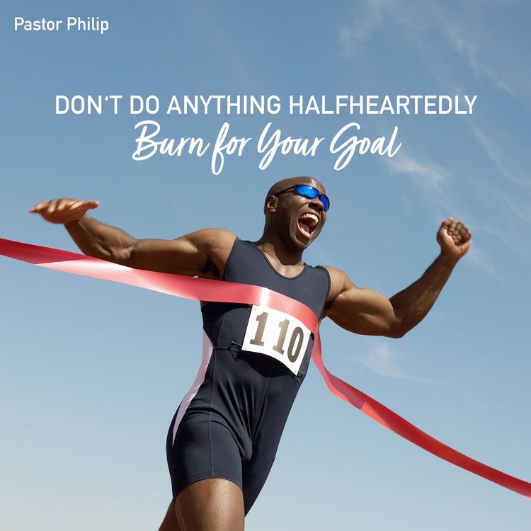 Produktbild: Don't Do Anything Halfheartedly - Burn for Your Goal