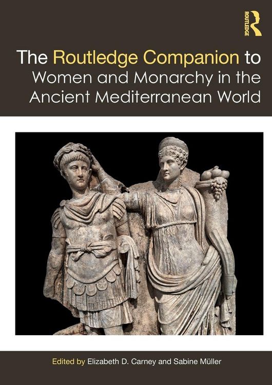 Produktbild: The Routledge Companion to Women and Monarchy in the Ancient Mediterranean World