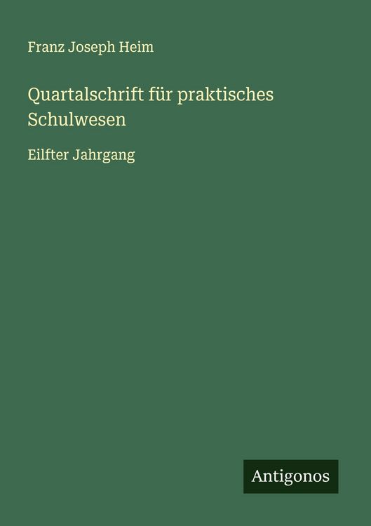 Produktbild: Quartalschrift f&uuml;r praktisches Schulwesen