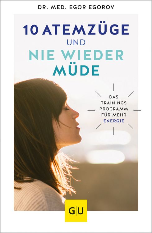 Produktbild: 10 Atemz&uuml;ge und nie wieder m&uuml;de