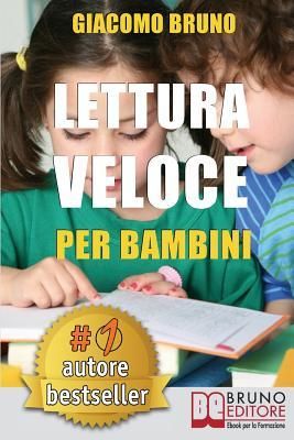 Produktbild: Lettura Veloce Per Bambini: Tecniche di Lettura e Apprendimento Rapido per Bambini da 0 a 12 Anni