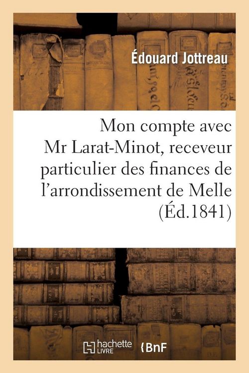 Produktbild: Mon compte avec Mr Larat-Minot, receveur particulier des finances de l'arrondissement de Melle
