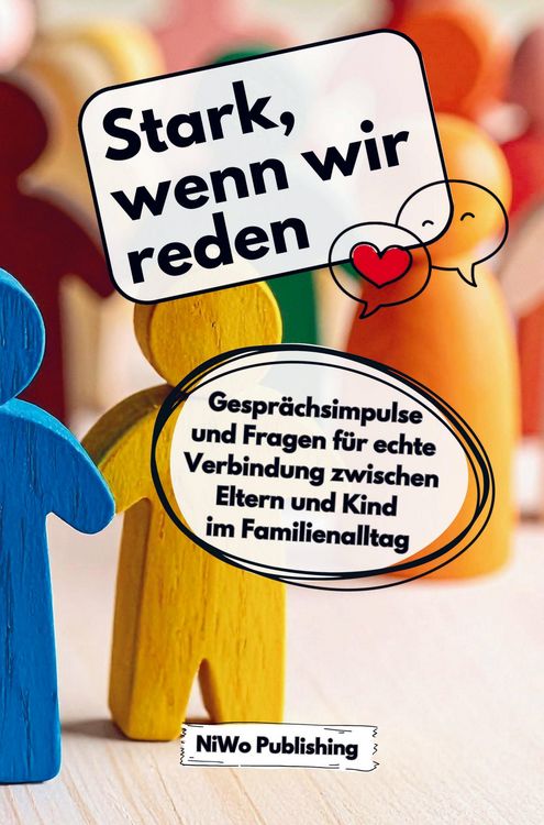 Produktbild: Stark, wenn wir reden: Gespr&auml;chsimpulse und Fragen f&uuml;r echte Verbindung zwischen Eltern und Kind im Familienalltag
