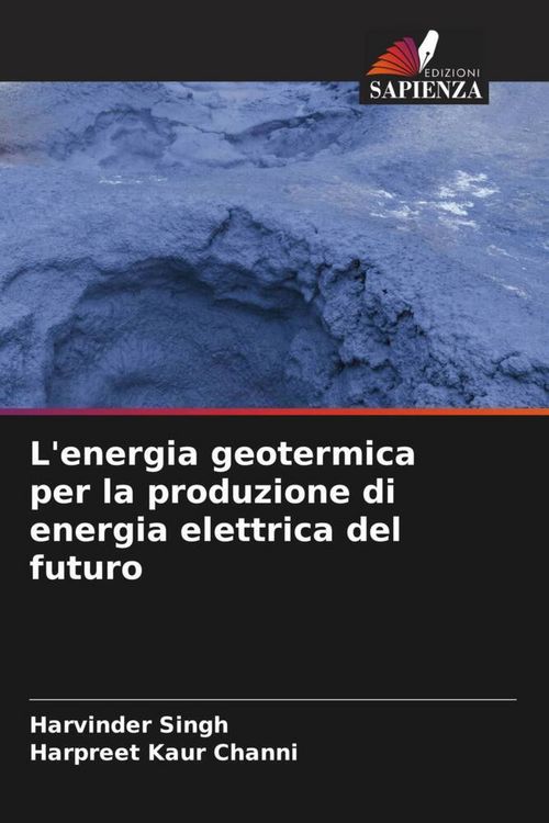 Produktbild: L'energia geotermica per la produzione di energia elettrica del futuro