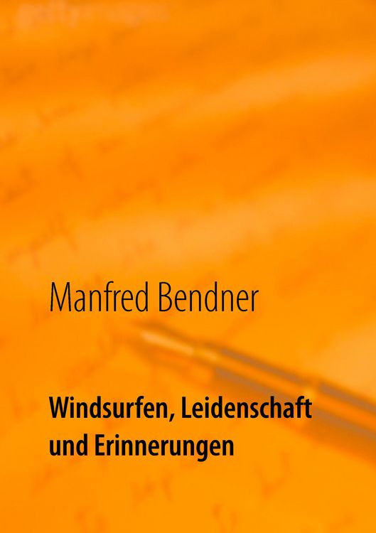 Produktbild: Windsurfen, Leidenschaft und Erinnerungen
