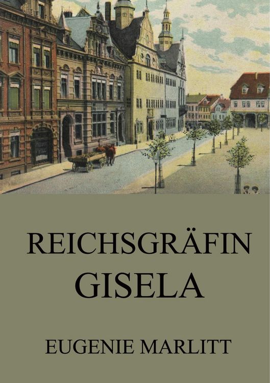 Produktbild: Marlitt, E: Reichsgr&auml;fin Gisela