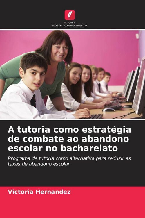 Produktbild: A tutoria como estrat&eacute;gia de combate ao abandono escolar no bacharelato