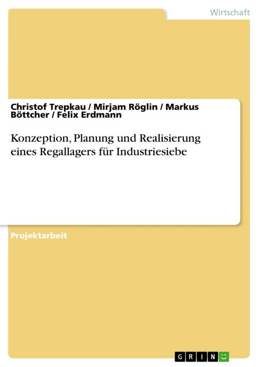 Produktbild: Konzeption, Planung und Realisierung eines Regallagers f&uuml;r Industriesiebe