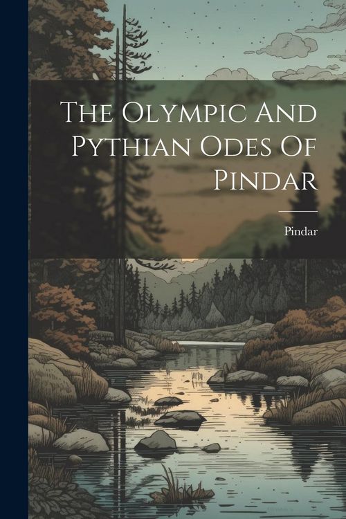 Produktbild: The Olympic And Pythian Odes Of Pindar