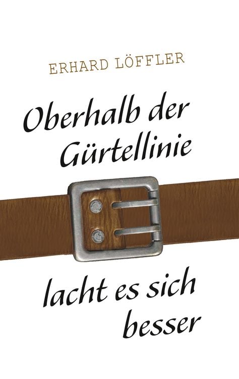 Produktbild: Oberhalb der G&uuml;rtellinie lacht es sich besser