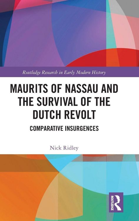 Produktbild: Maurits of Nassau and the Survival of the Dutch Revolt