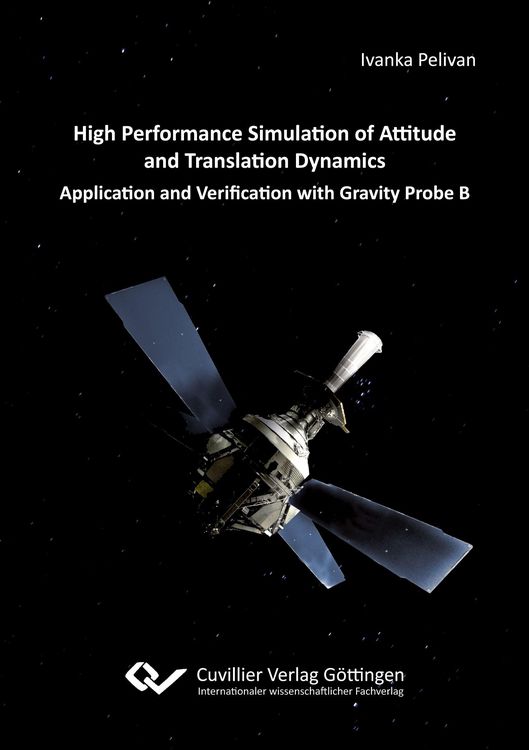 Produktbild: High Performance Simulation of Attitude and Translation Dynamics. Application and Verification with Gravity Probe B