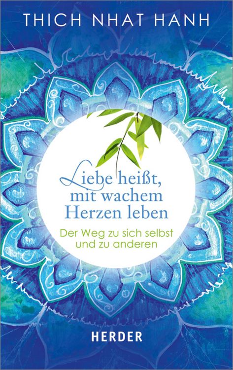 Produktbild: Liebe hei&szlig;t, mit wachem Herzen leben