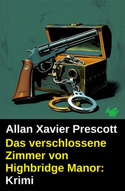 Produktbild: Das verschlossene Zimmer von Highbridge Manor: Krimi