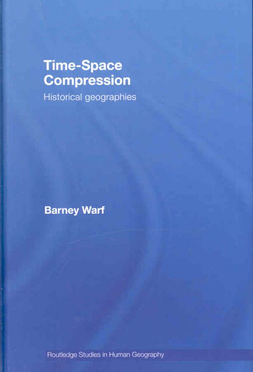 Produktbild: Warf, B: Time-Space Compression