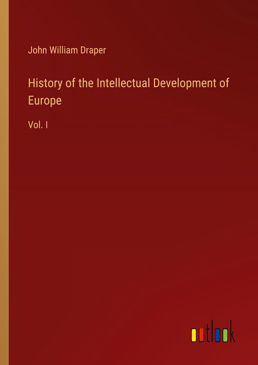 Produktbild: History of the Intellectual Development of Europe
