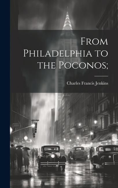 Produktbild: From Philadelphia to the Poconos;