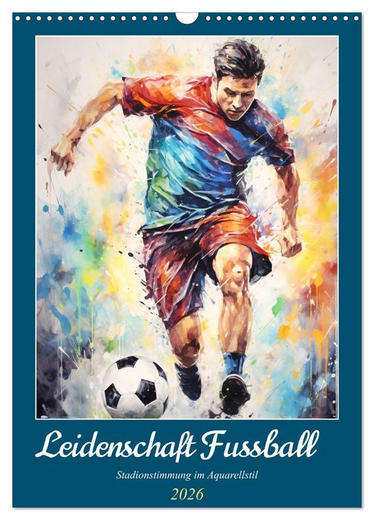 Produktbild: Leidenschaft Fussball. Stadionstimmung im Aquarellstil (Wandkalender 2026 DIN A3 hoch), CALVENDO Monatskalender