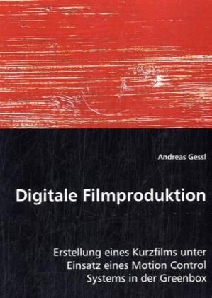 Produktbild: Gessl, A: Digitale Filmproduktion