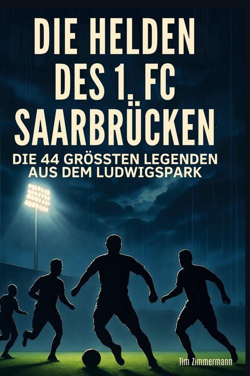 Produktbild: Die Helden des 1. FC Saarbr&uuml;cken