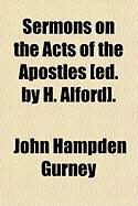 Produktbild: Sermons on the Acts of the Apostles [Ed. by H. Alford].