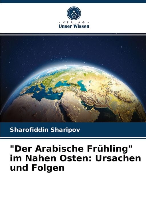 Produktbild: "Der Arabische Fr&uuml;hling" im Nahen Osten: Ursachen und Folgen