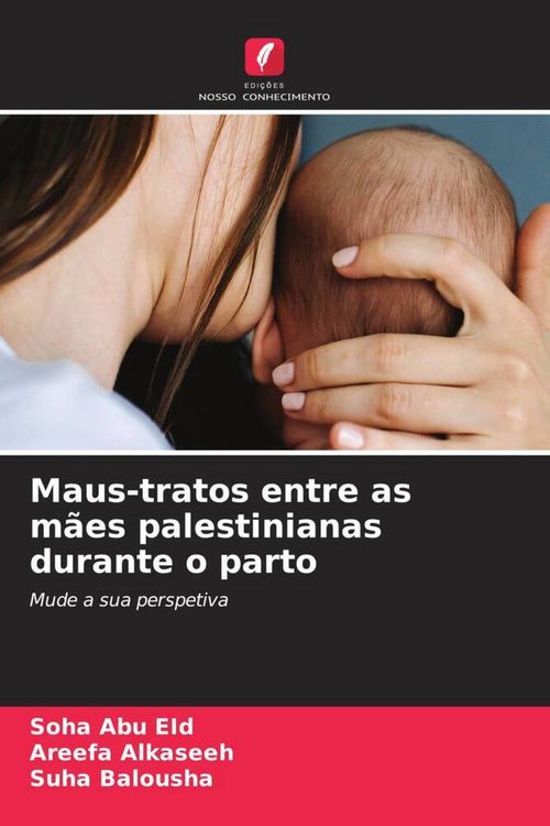 Produktbild: Abu Eid, S: Maus-tratos entre as m&atilde;es palestinianas durante