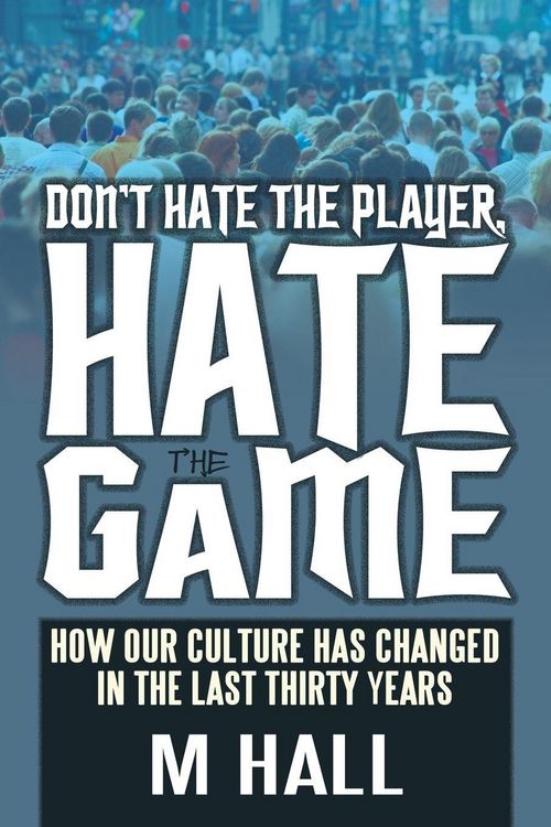 Produktbild: Don't Hate the Player, Hate the Game