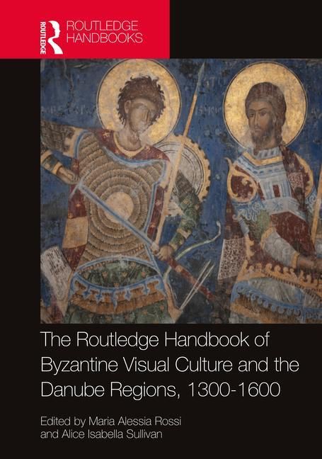 Produktbild: The Routledge Handbook of Byzantine Visual Culture in the Da