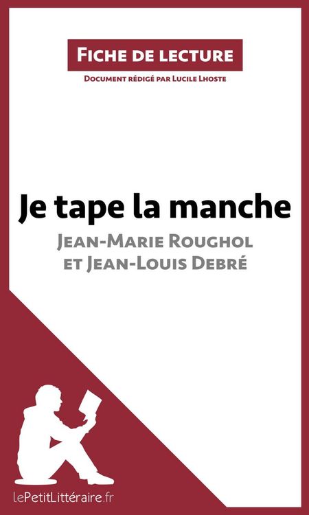 Produktbild: Je tape la manche de Jean-Marie Roughol et Jean-Louis Debr&eacute; (Fiche de lecture)