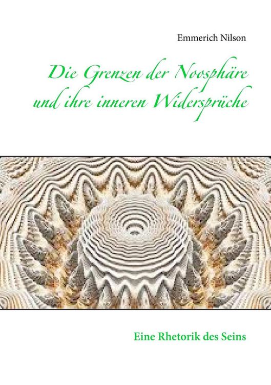 Produktbild: Die Grenzen der Noosph&auml;re und ihre inneren Widerspr&uuml;che