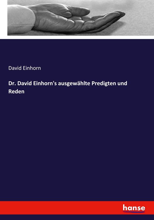 Produktbild: Dr. David Einhorn's ausgew&auml;hlte Predigten und Reden