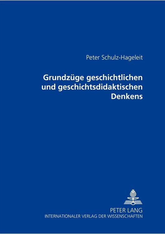 Produktbild: Grundz&uuml;ge geschichtlichen und geschichtsdidaktischen Denkens