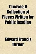 Produktbild: T Leaves; A Collection of Pieces Written for Public Reading
