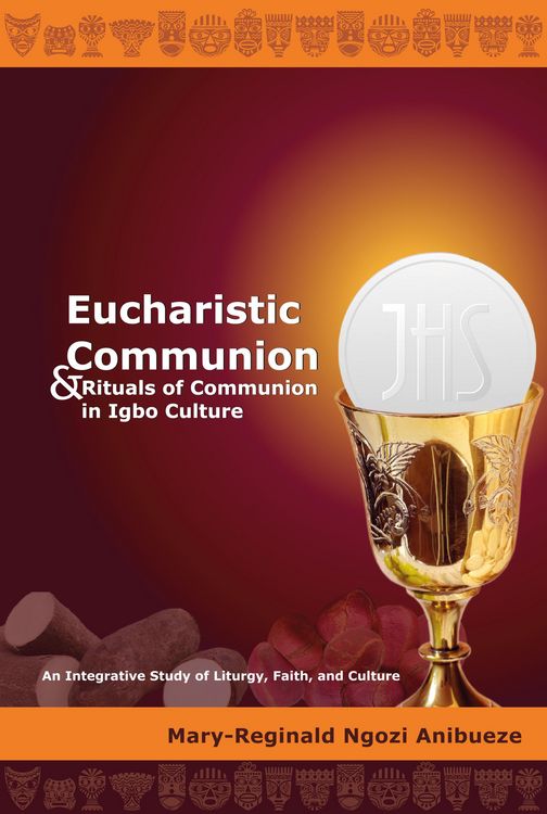 Produktbild: Eucharistic Communion and Rituals of Communion in Igbo Culture