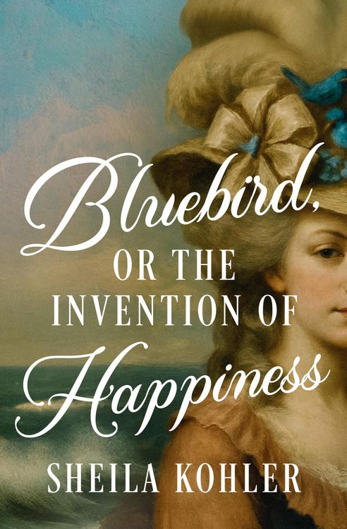 Produktbild: Bluebird, or the Invention of Happiness