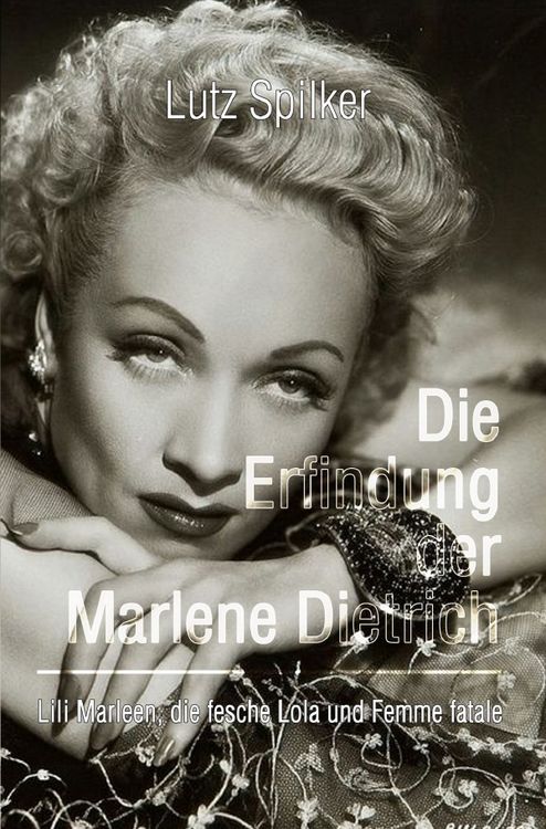 Produktbild: Die Erfindung der Marlene Dietrich