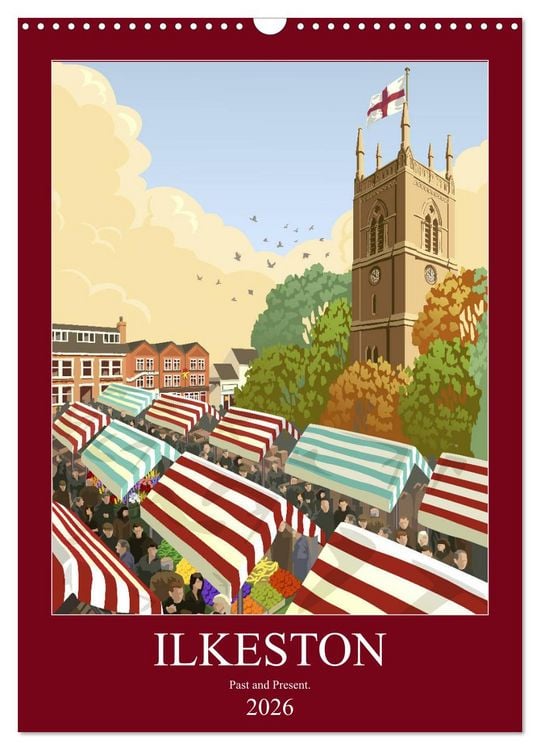 Produktbild: Ilkeston, Past and Present (Wall Calendar 2026 DIN A3 portrait), CALVENDO 12 Month Wall Calendar