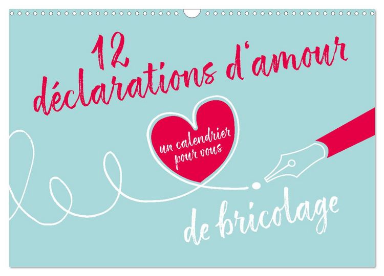 Produktbild: 12 d&eacute;clarations d'amour - calendrier de bricolage (Calendrier mural 2026 DIN A3 vertical), CALVENDO calendrier mensuel